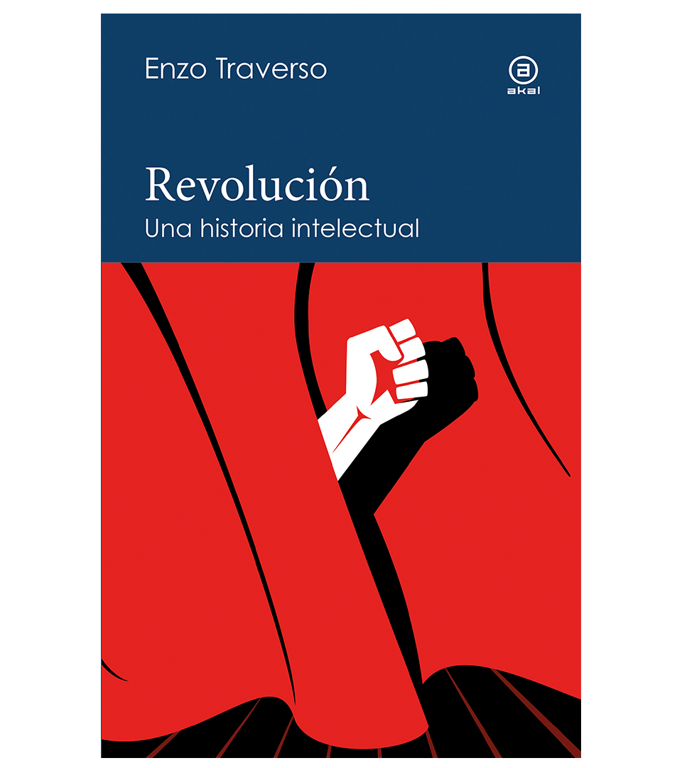 Enzo Traverso y la revolución: una historia no solo cultural