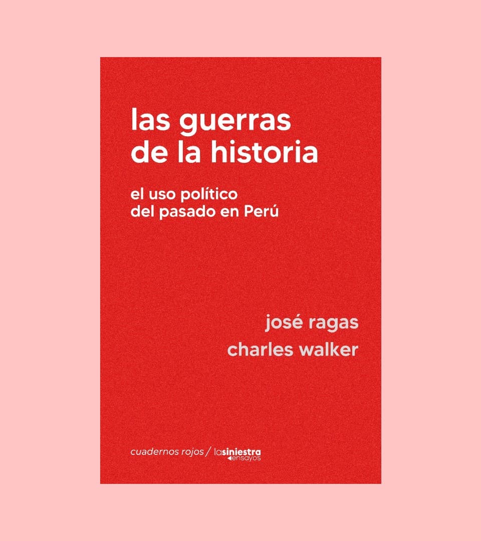 La historia y la hegemonía. Sobre «Las guerras de la historia» de Ragas y Walker