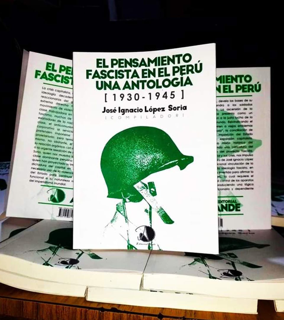 El pensamiento fascista en el Perú. Una antología (1930-1945), de José Ignacio López Soria